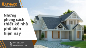 cac-phong-cach-thiet-ke-nha-pho-bien-hien-nay