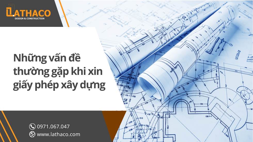 nhung-van-de-thuong-gap-khi-xin-giay-phep-xay-dung