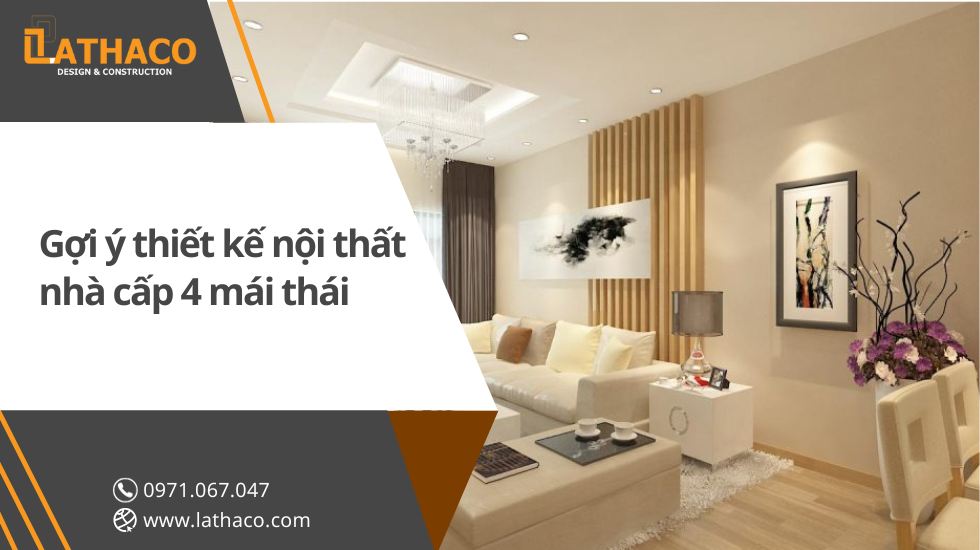 goi-y-thiet-ke-noi-that-nha-cap-4-mai-thai